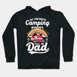 My favorite camping buddies call me dad retro camping Hoodie